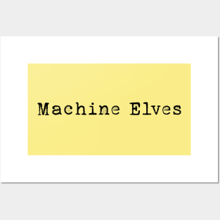 Machine Elves Posters and Art